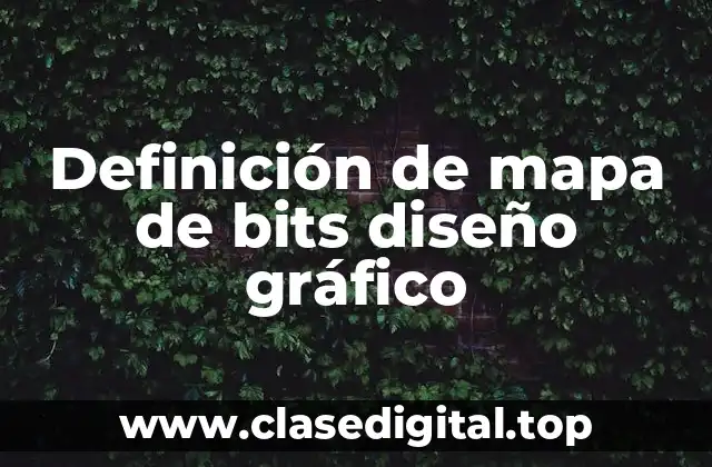 ¿Qué es un mapa de bits diseño gráfico?