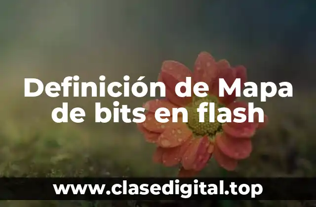 Definición de Mapa de bits en flash