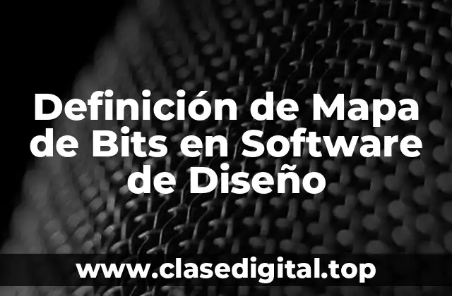 Definición de Mapa de Bits en Software de Diseño