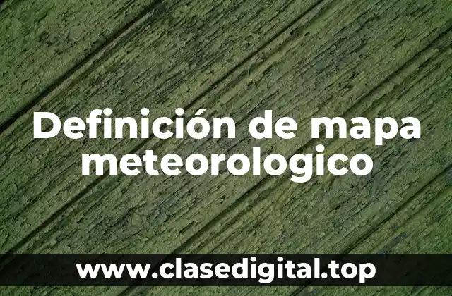 Definición de mapa meteorologico