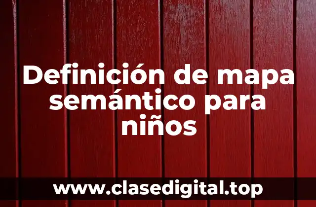 Definición de mapa semántico para niños