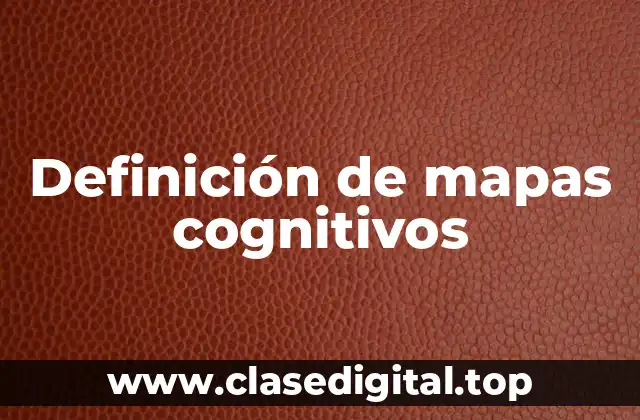 Definición de mapas cognitivos