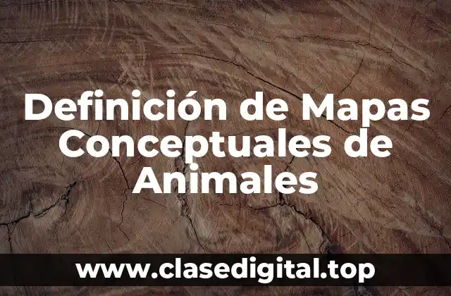 Definición de Mapas Conceptuales de Animales