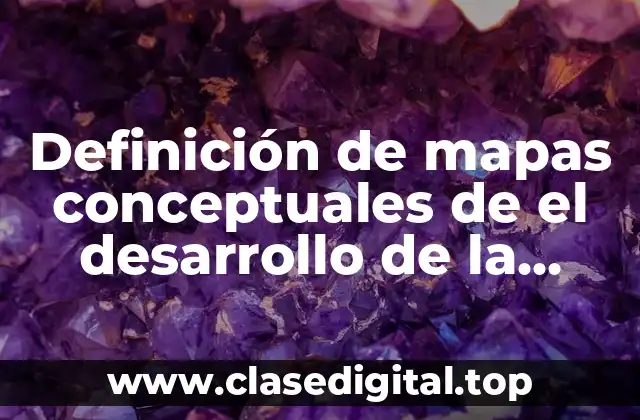 Definición de mapas conceptuales de el desarrollo de la lengua