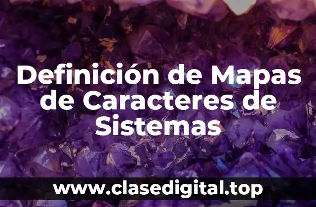 Definición de Mapas de Caracteres de Sistemas