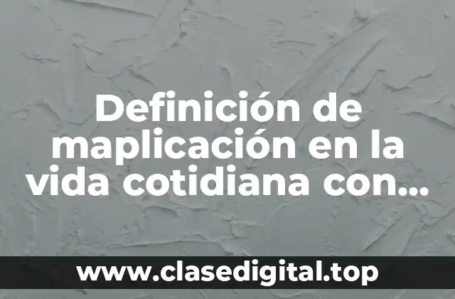 Definición de maplicación en la vida cotidiana con matrices