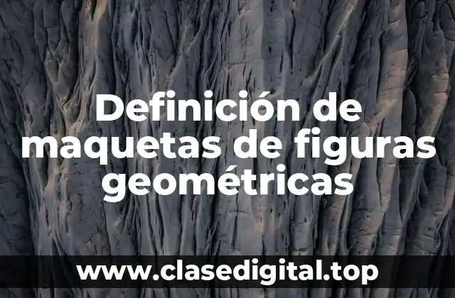 Definición de maquetas de figuras geométricas