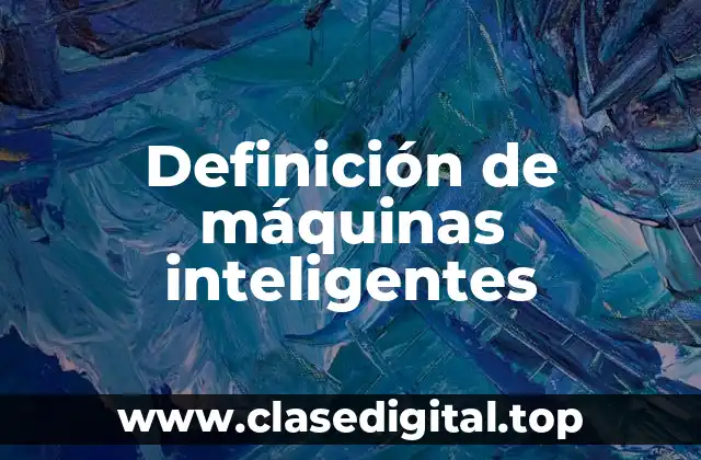 Ejemplos de máquinas inteligentes