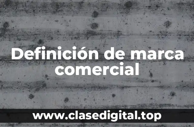 Definición de marca comercial