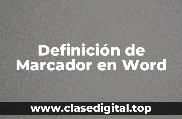 Definición de Marcador en Word