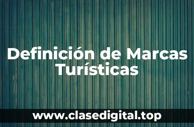 Definición de Marcas Turísticas