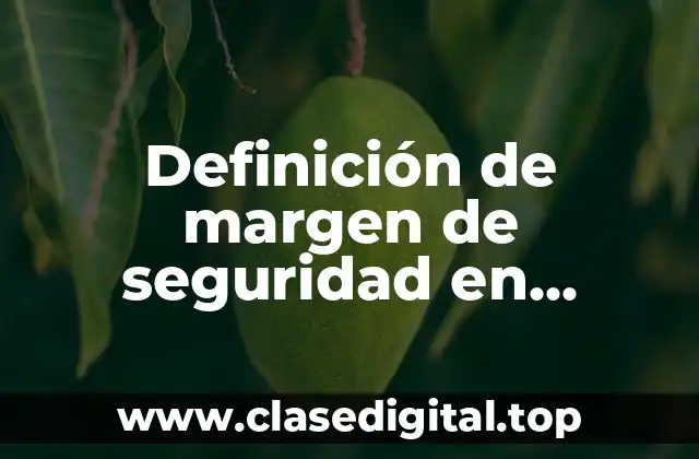 Definición de margen de seguridad en contabilidad