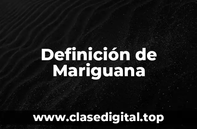 Definición de Mariguana