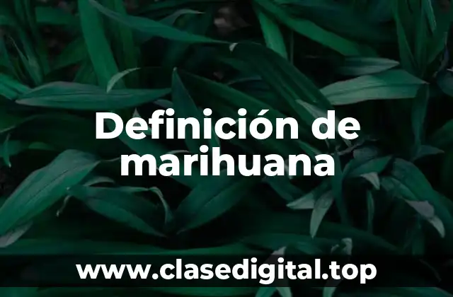 Definición de marihuana