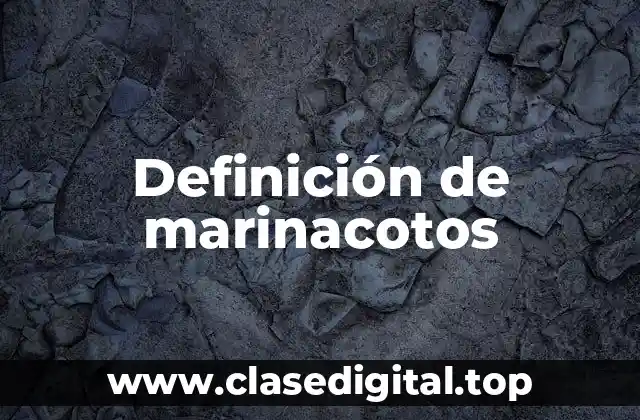 Definición de marinacotos