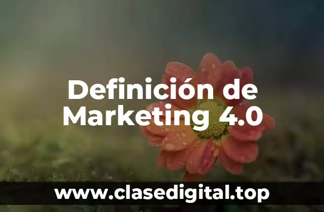 Definición de Marketing 4.0