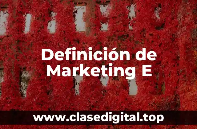 Definición de Marketing E