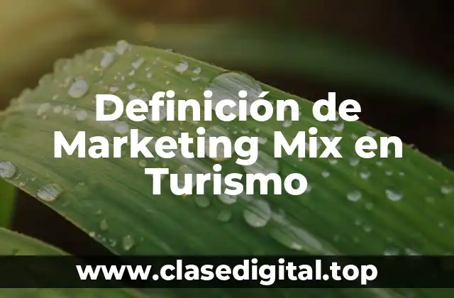 Ejemplos de Marketing Mix en Turismo