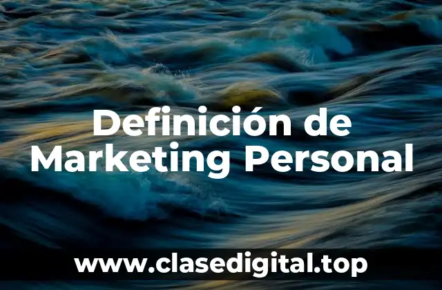 Definición de Marketing Personal