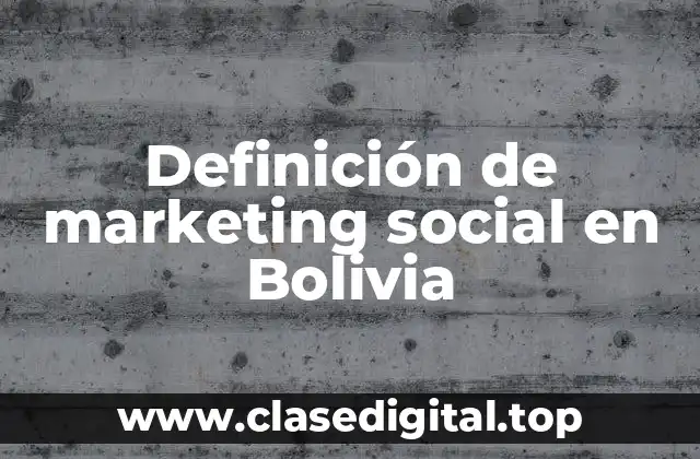 Definición de marketing social en Bolivia