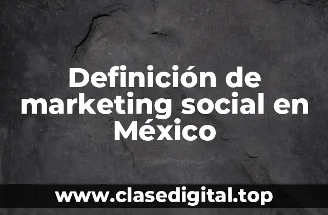 Definición de marketing social en México