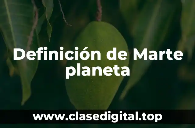 Definición de Marte planeta