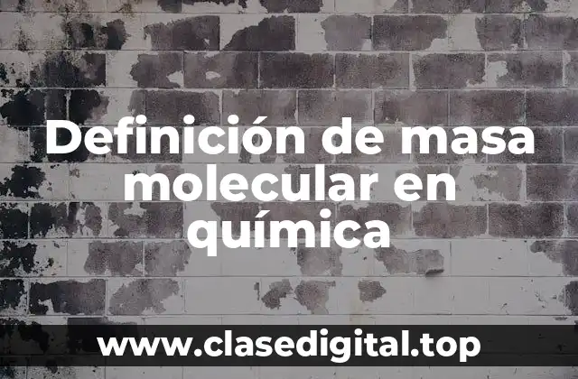 Definición de masa molecular en química