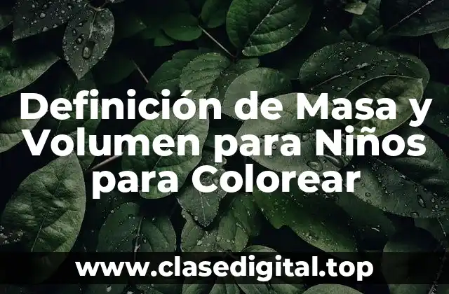 Definición de Masa y Volumen para Niños para Colorear