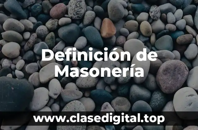 Definición de Masonería