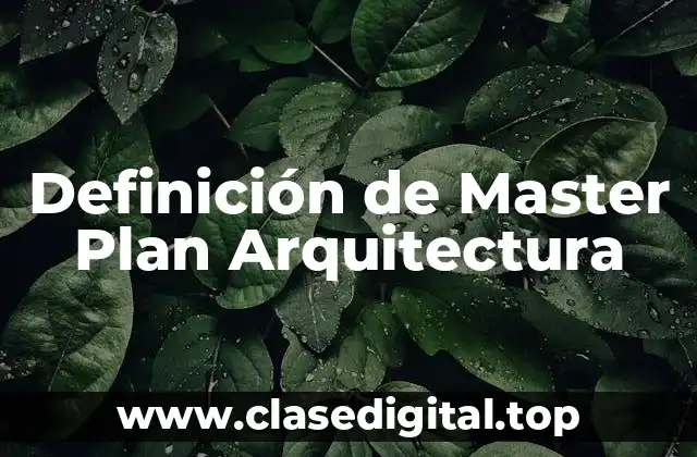 Definición de Master Plan Arquitectura