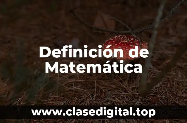 Definición de Matemática