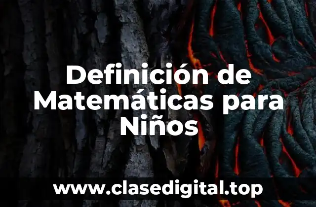 Definición de Matemáticas para Niños