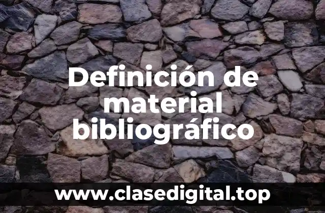 Definición de material bibliográfico