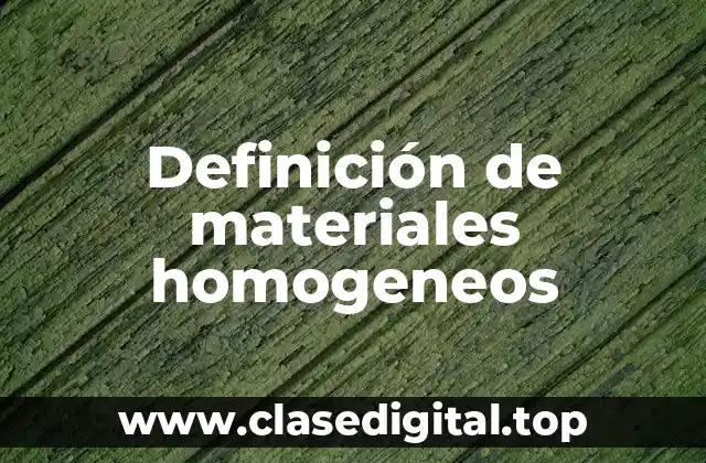 Definición de materiales homogeneos