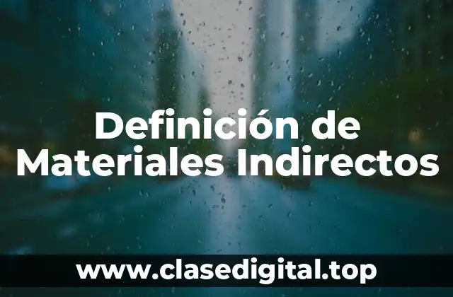 Definición de Materiales Indirectos