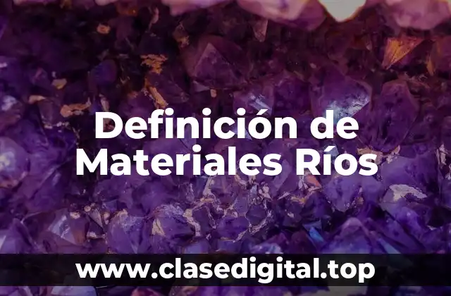 Definición de Materiales Ríos