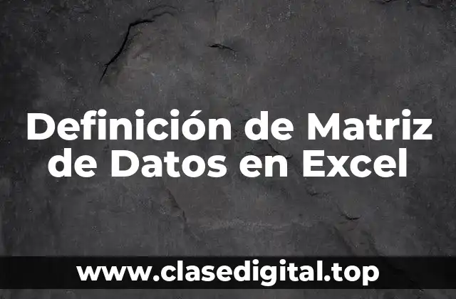 Definición de Matriz de Datos en Excel