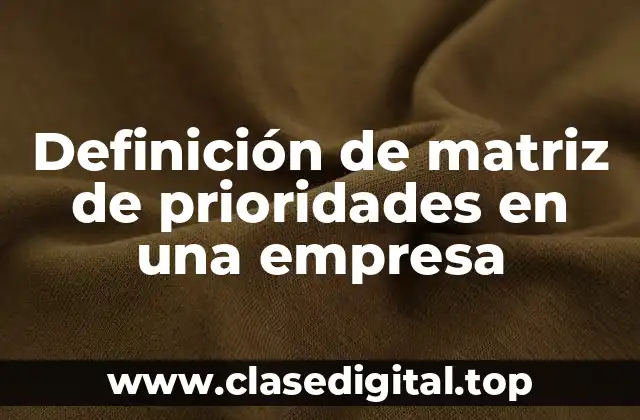 Definición de matriz de prioridades en una empresa