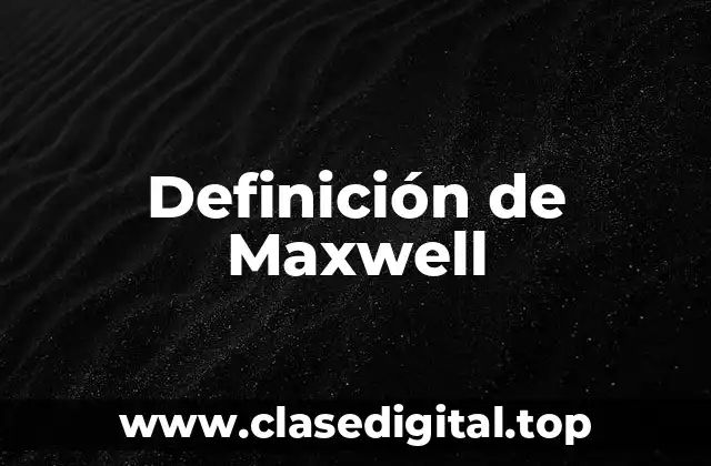 Definición de Maxwell