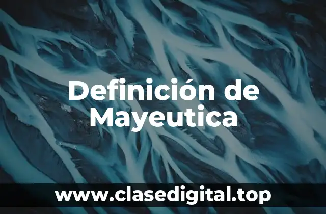 Definición de Mayeutica