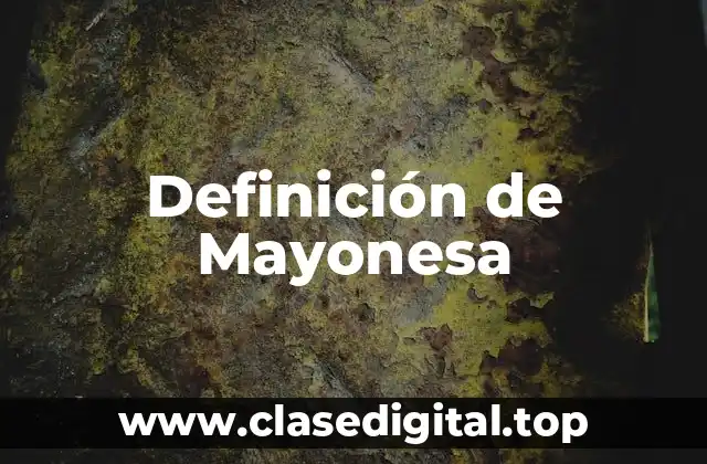 Definición técnica de Mayonesa