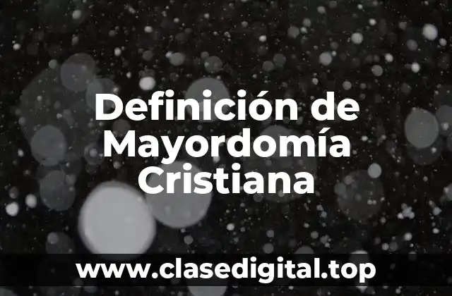 Definición de Mayordomía Cristiana