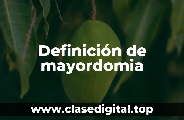 Ejemplos de mayordomia