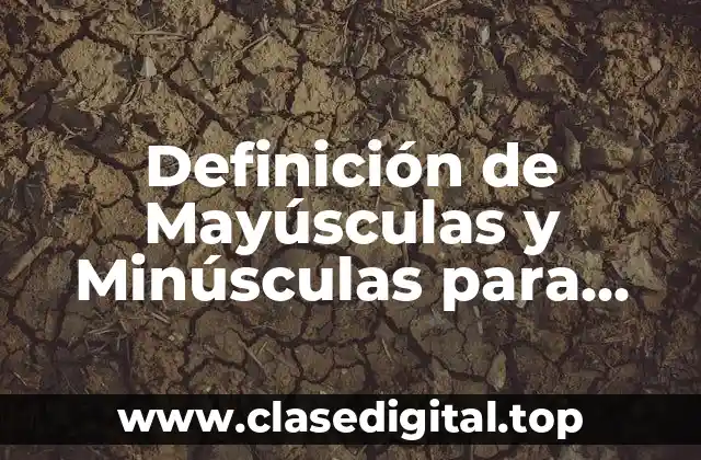Definición de Mayúsculas y Minúsculas para colorear