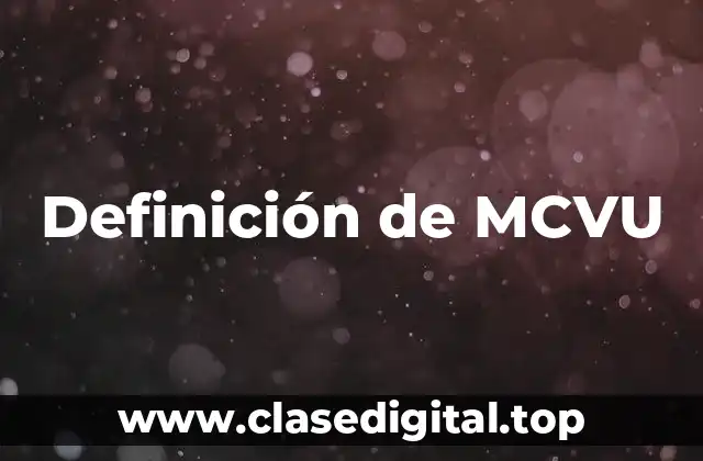 Definición de MCVU