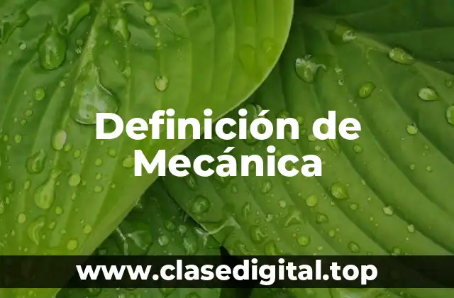 Definición de Mecánica