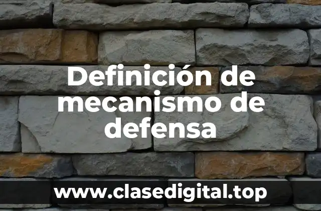Definición de mecanismo de defensa