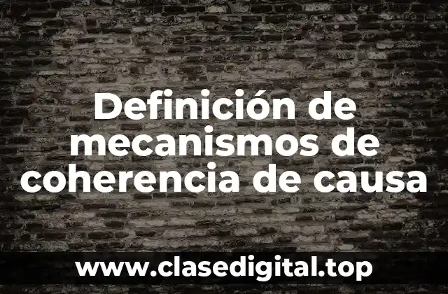 Definición de mecanismos de coherencia de causa