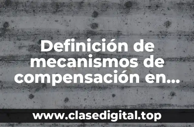 Definición de mecanismos de compensación en neuropsicología
