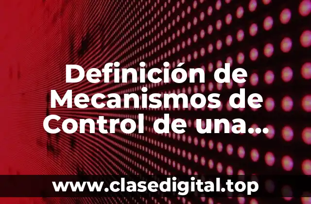Definición de Mecanismos de Control de una Empresa